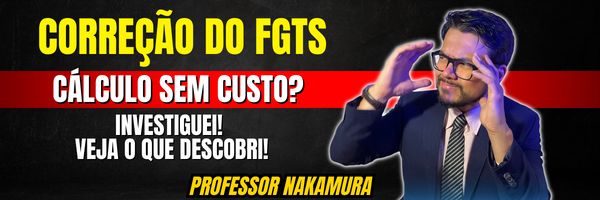 Cálculo de graça na Correção do FGTS: Vale a pena? - Professor